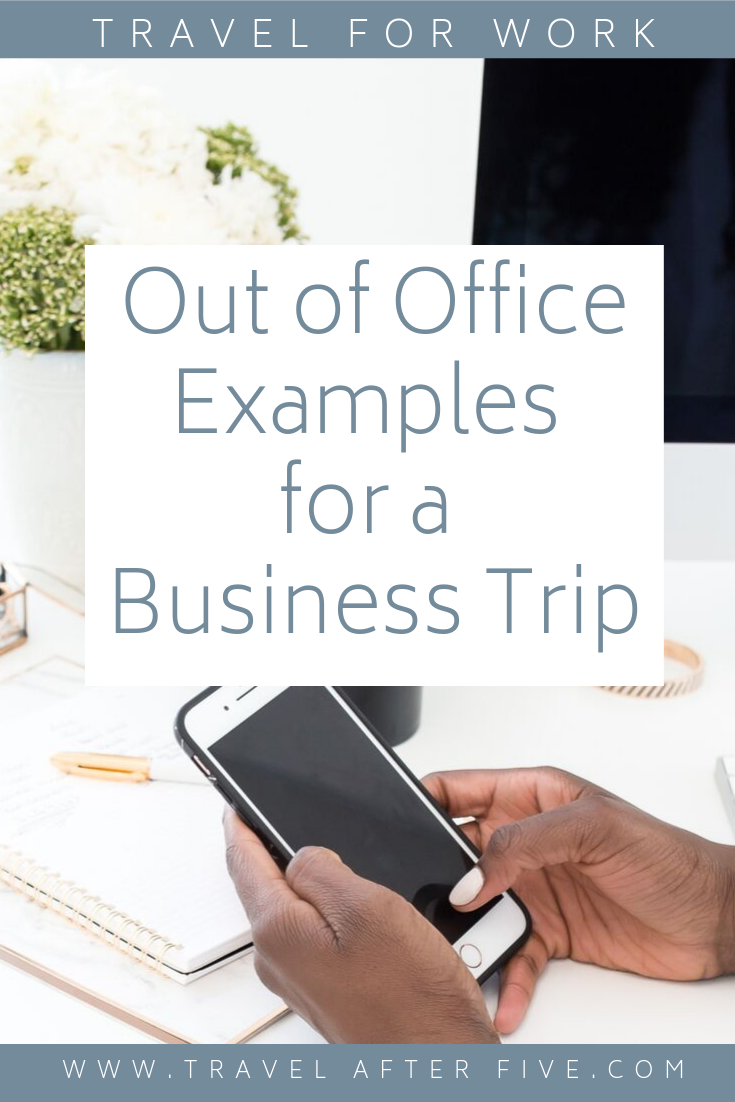 5 Out of Office Examples for Traveling on a Business Trip - Travel After  Five
